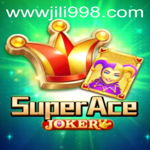 Discover the Thrills of SuperAceJoker on JILI998.COM